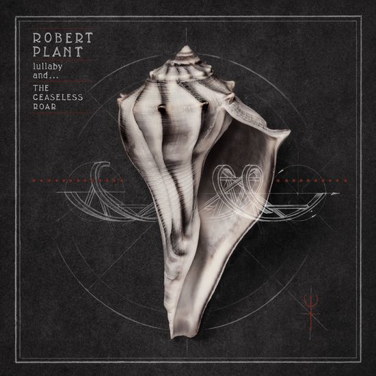 Robert Plant & The Sensational Space Shifters (2014) ‎– Lullaby And... The Ceaseless Roar