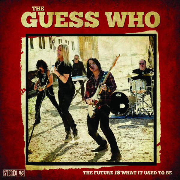 The Guess Who – The Future Is What It Used To Be 2018