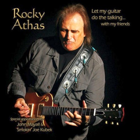 Rocky Athas - Let My Guitar Do the Talking... With My Friends (2014)